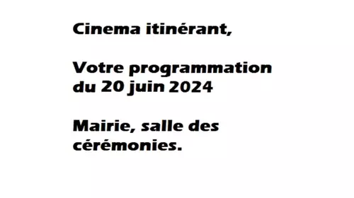 Cinéma itinérant - Votre programmation cinéma du 20 juin 2024